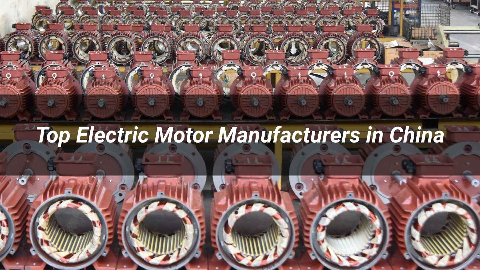 Top 10 Electric Motor Manufacturers in China 2026